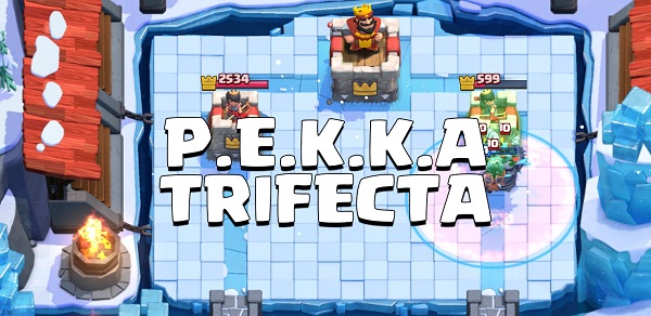 Estratégia TRIFECTA com Deck de PEKKA