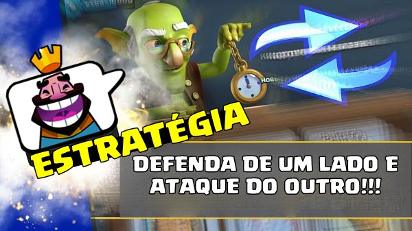 Estratégia - Defenda por um lado e ataque por outro