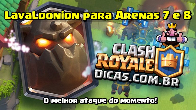 LavaLoonion para Arenas 7 e 8 do Clash Royale