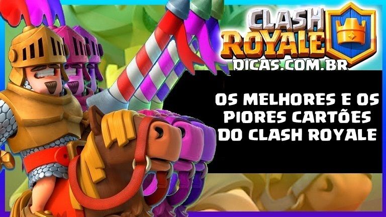 Os Melhores e Os Piores Cartões do Clash Royale